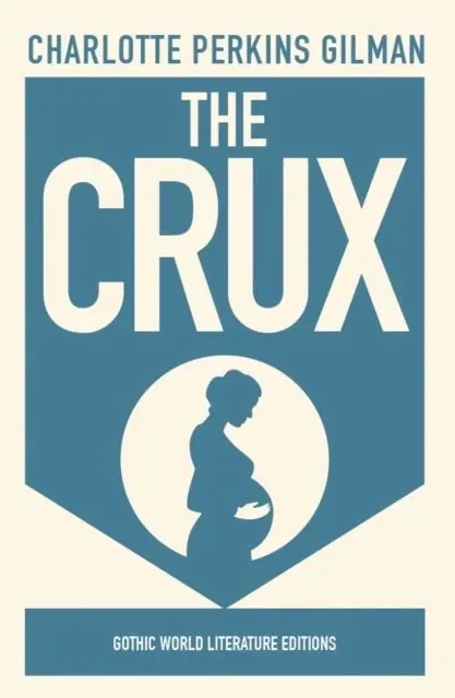 Charlotte Perkins Gilman - Crux, E-bok. Tillgänglighet: Lägg i varukorg