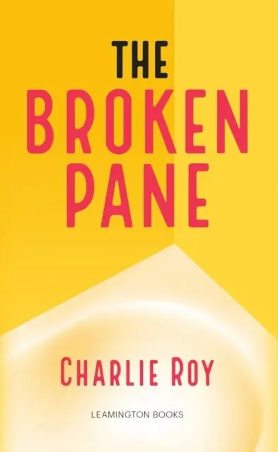 Charlie Roy - Broken Pane, E-bok. Tillgänglighet: Lägg i varukorg