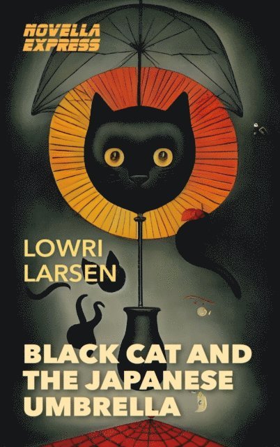 Lowri Larsen - Black Cat and the Japanese Umbrella, E-bok