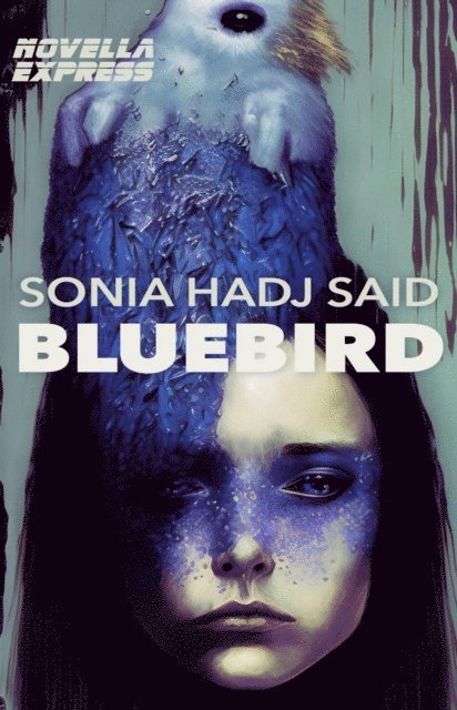 Sonia Hadj Said - Bluebird, E-bok