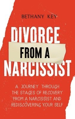 Key B - Divorce from a Narcissist, Inbunden
