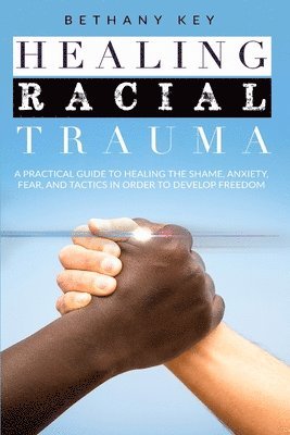 Bethany Key - Healing Racial Trauma, Häftad