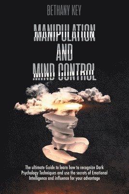 Bethany Key - Manipulation and Mind Control, Häftad