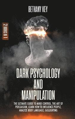 Bethany Key - Dark Psychology and Manipulation, Inbunden
