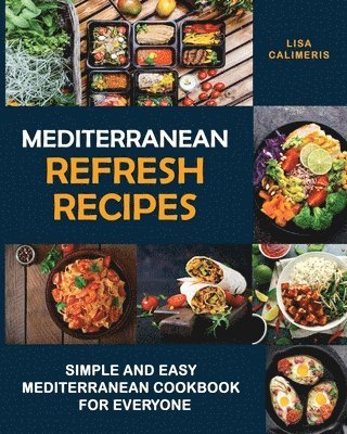 Lisa Calimeris - Mediterranean Refresh Recipes, Häftad