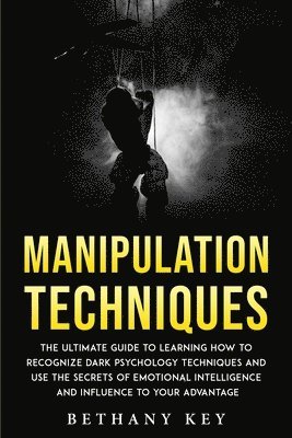 Bethany Key - Manipulation Techniques, Häftad