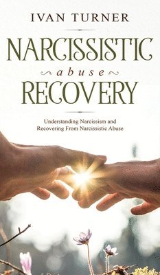 Ivan Turner - Narcissistic Abuse Recovery, Inbunden