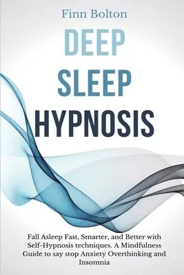 Finn Bolton - Deep Sleep Hypnosis, Häftad. Tillgänglighet: Lägg i varukorg