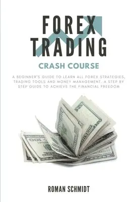 Roman Schmidt - Forex Trading Crash Course, Häftad. Tillgänglighet: Lägg i varukorg