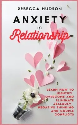 Rebecca Hudson - Anxiety In Relationship, Inbunden. Tillgänglighet: Lägg i varukorg