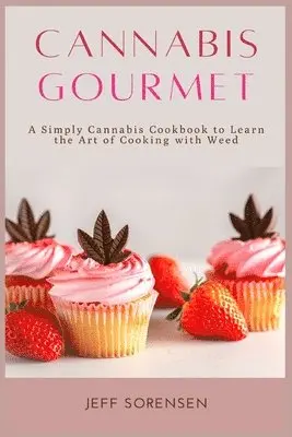 Jeff Sorensen - Cannabis Gourmet, Häftad. Tillgänglighet: Lägg i varukorg