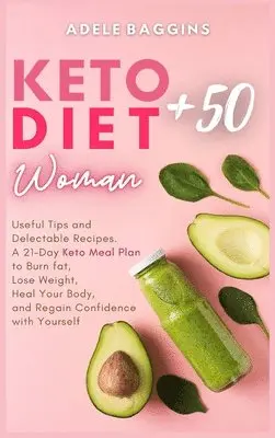 Adele Baggins - Keto Diet for Women + 50, Inbunden. Tillgänglighet: Lägg i varukorg