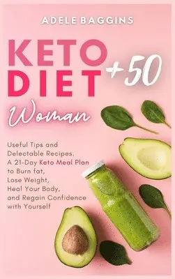 Adele Baggins - Keto Diet for Women + 50, Inbunden. Tillgänglighet: Lägg i varukorg