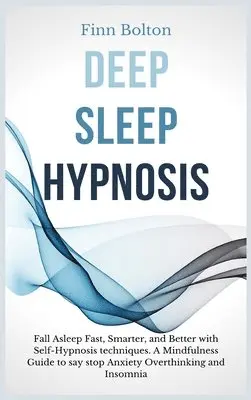 Finn Bolton - Deep Sleep Hypnosis, Inbunden. Tillgänglighet: Lägg i varukorg