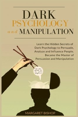 Margareth Bishop - Dark Psychology and Manipulation, Häftad. Tillgänglighet: Lägg i varukorg