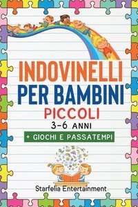 Indovinelli Per Bambini Piccoli Il Fantastico Libro Prescolare Di Indovinelli Barzellette E Giochi L Unico Mix Di Passatempi Divertenti Che Conquis Starfelia Entertainment Haftad Bokus