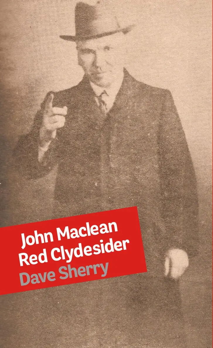 Dave Sherry - John Maclean: Red Clydesider, Häftad. Tillgänglighet: Lägg i varukorg