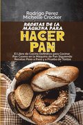 Recetas de La Maquina para Hacer Pan