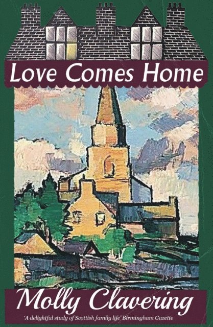 Molly Clavering - Love Comes Home, E-bok