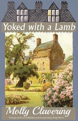 Molly Clavering - Yoked with a Lamb, Häftad