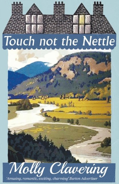 Molly Clavering - Touch Not the Nettle, E-bok