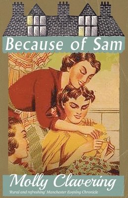 Molly Clavering - Because of Sam, Häftad