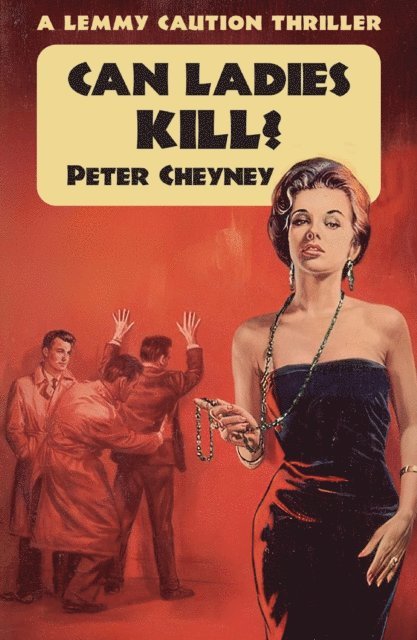 Peter Cheyney - Can Ladies Kill?, E-bok