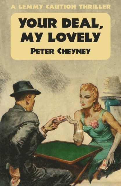 Peter Cheyney - Your Deal My Lovely, E-bok
