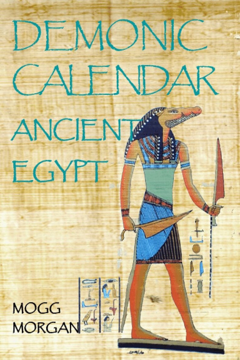 Mogg Morgan - Demonic Calendar ancient Egypt, Häftad
