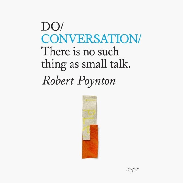 Robert Poynton - Do Conversation - There is no such thing as small talk., Ljudbok