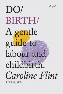 Caroline Flint - Do Birth, Häftad