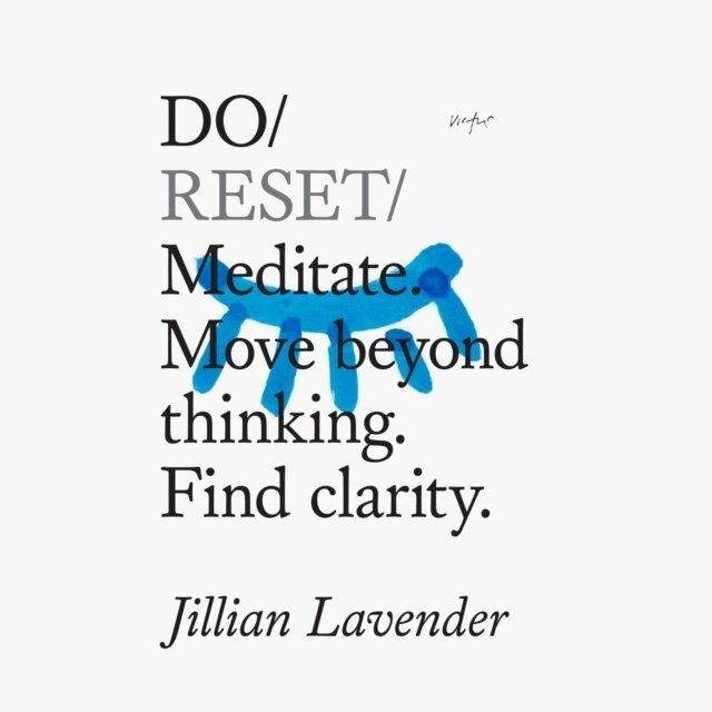 Jillian Lavender - Do Reset - Meditate. Move beyond thinking. Find clarity, Ljudbok