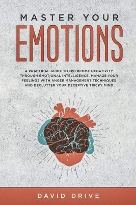 David Drive - Master Your Emotions, Häftad