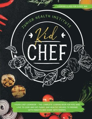 Junior Health Institute, Betty Child - Kid Chef, Häftad