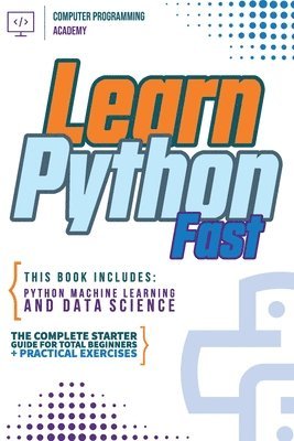 Computer Programming Academy - Learn Python Fast, Häftad