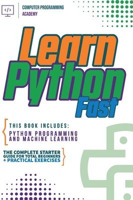Computer Programming Academy - Learn Python Fast, Häftad