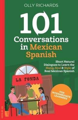 Olly Richards - 101 Conversations in Mexican Spanish, Häftad