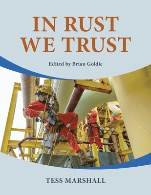 Tess Marshall - In Rust we Trust, Häftad