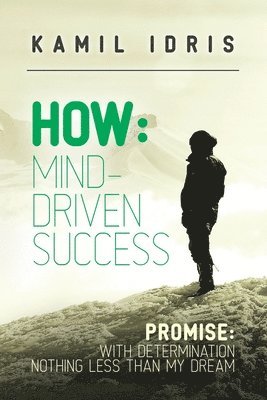 Kamil Idris - How: Mind Driven Success, Häftad