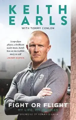 Keith Earls - Keith Earls: Fight or Flight, Inbunden. Tillgänglighet: Lägg i varukorg