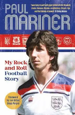 Paul Mariner - My Rock and Roll Football Story, Inbunden. Tillgänglighet: Lägg i varukorg