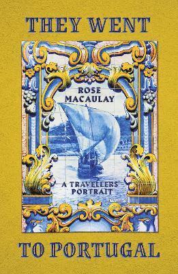 Rose Macaulay - They Went to Portugal, Häftad