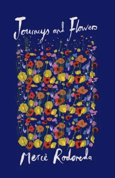 Merce Rodoreda - Journeys and Flowers, Häftad