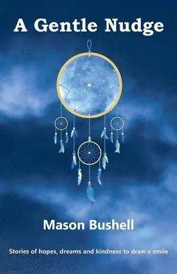 Mason Bushell - Gentle Nudge, Häftad. Tillgänglighet: Lägg i varukorg