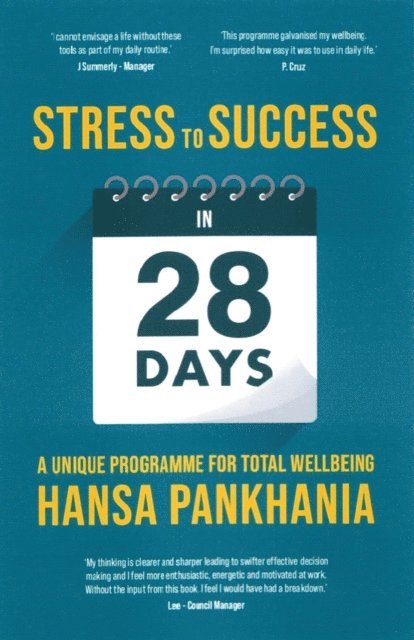 Hansa Pankhania - STRESS TO SUCCESS IN 28 Days, E-bok