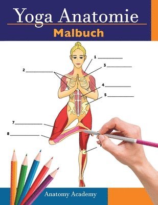 Anatomy Academy - Yoga Anatomie-Malbuch, Häftad