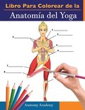 Libro Para Colorear de la Anatoma del Yoga