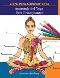 Libro Para Colorear de la Anatomia del Yoga Para Principiantes