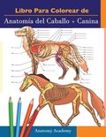 Libro para colorear de Anatoma del Caballo + Canina