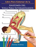 Libro Para Colorear de la Anatomia del Yoga Para Intermediarios